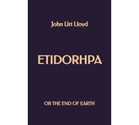 Etidorhpa, or the End of the Earth
