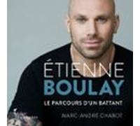 Étienne Boulay : le parcours d'un battant