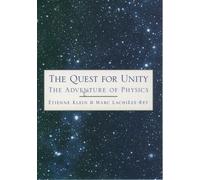 Etienne Klein Marc Lachieze-Rey The Quest for Unity (Tapa dura)