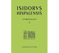 Etimologias: Libro X, Términos relativos al ser humano, édition bilingue latin-espagnol: 10 (Auteurs latin du Moyen age)