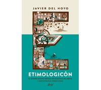 Etimologicón: El sorprendente origen de nuestras palabras y sus extrañas conexiones (Claves)