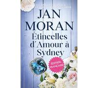 Étincelles d’Amour à Sydney (Cœurs en Voyage : Histoires de Seconde Chance : Français)
