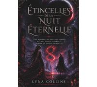 ÉTINCELLES DE LA NUIT ÉTERNELLE: Une romance de fantasy sombre mêlant magie interdite, destin et amour immortel