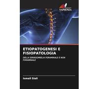 ETIOPATOGENESI E FISIOPATOLOGIA: DELLA SIRINGOMIELIA FORAMINALE E NON FORAMINALE