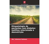 Etiopatologia de pacientes com diabetes mellitus relacionada à desnutrição