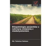 Etiopatologia pacjentów z cukrzycą związaną z niedożywieniem
