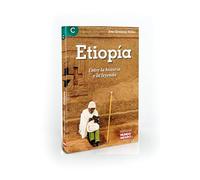 Etiopía: Entre la historia y la leyenda