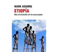 Etiopía: Una civilización en la encrucijada