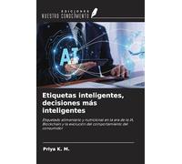 Etiquetas inteligentes, decisiones más inteligentes: Etiquetado alimentario y nutricional en la era de la IA, Blockchain y la evolución del comportamiento del consumidor
