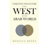 Etiquette and Culture in the West and the Arab World