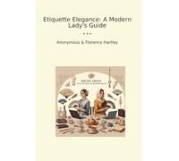 Etiquette Elegance: A Modern Lady's Guide (Classic Bundles)