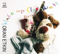 Etkin, Oran - Wake up, Clarinet!