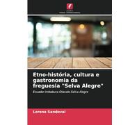 Etno-história, cultura e gastronomia da freguesia "Selva Alegre": Ecuador-Imbabura-Otavalo-Selva Alegre