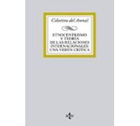 Etnocentrismo Y Teoría De Las Relaciones Internacionales: Una Vis Ion