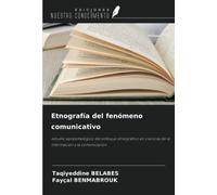Etnografía del fenómeno comunicativo: estudio epistemológico del enfoque etnográfico en ciencias de la información y la comunicación