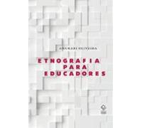 Etnografia Para Educadores (ebook)