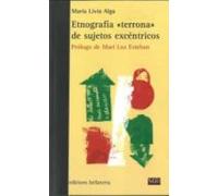 Etnografia Terrona De Sujetos Excéntricos
