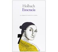 Etocracia. El Gobierno Fundado En La Moral (LOS ILUSTRADOS)