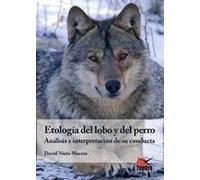 Etología del lobo y del perro. Análisis e interpretación de su conducta | David Nieto Maceín