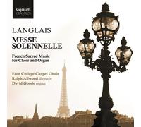 Eton College Chapel Choir – Messe Solennelle – Signum