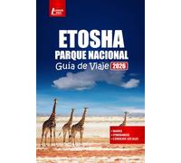 ETOSHA PARQUE NACIONAL Guía de viaje 2026: Descubra aventuras de safari, observación de vida silvestre, los mejores albergues, consejos de fotografía y conocimientos locales en Namibia