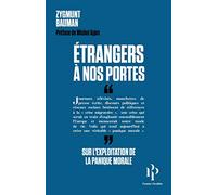 Etranger à nos portes: Pouvoir et exploitation de la panique morale