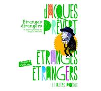 Etranges étrangers et autres poèmes de Jacques Prévert