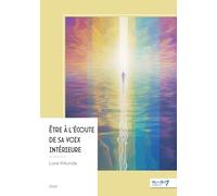 Être à l'écoute de sa voix intérieure
