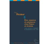 Etre, Essence et Substance chez Platon et Aristote: Cours professé à l'université de Strasbourg en 1953-1954 (La Couleur des idées)