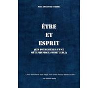 Être et Esprit: Les fondements d’une métaphysique spirituelle