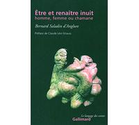 Être et renaître inuit, homme, femme ou chamane