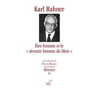 Etre homme et le "devenir homme de Dieu": Etudes sur le fondemen dogmatique, sur la christologie, l'anthropologie théologique et l'eschatologie