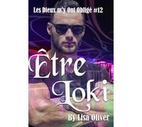 Être Loki: 12 (Les Dieux m’y ont obligé)
