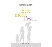 Être Mère Cest… (ebook)