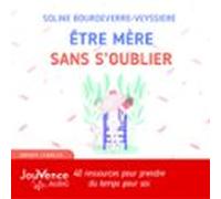 Être Mère Sans S'oublier