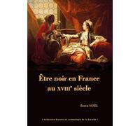 Etre noir en France au XVIIIe siècle