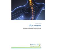 Être normal: Réflexion sur les leçons du corps