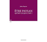 Etre paysan : qu'est-ce que c'est ?
