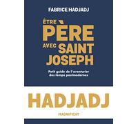 Etre père avec Saint Joseph: Petit guide de l’aventurier des temps post-modernes (Magnificat Editions)
