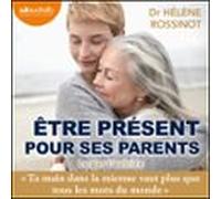 Être Présent Pour Ses Parents (audiolibro)