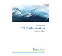 "Être" selon ses rêves: Deuxième Édition