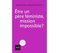 Etre un père féministe, mission impossible?