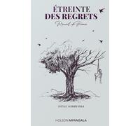 Étreinte des regrets: Entre le manque et le regret, la traversée.