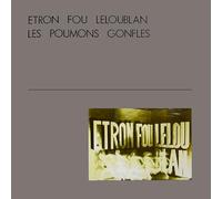 Etron Fou Leloublan - Les poumons gonflés [Vinilo]