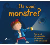 Ets aquí, monstre? (Catalá - A PARTIR DE 3 ANYS - MANIPULATIUS (LLIBRES PER TOCAR I JUGAR), POP-UPS - Altres llibres)