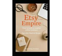 Etsy Empire: How to build a creative online business
