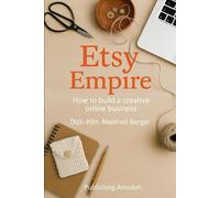 Etsy Empire: How to build a creative online business