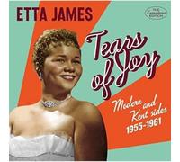 Etta James - Tears of Joy: Modern and Kent Sides 1955-1961