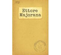 Ettore Majorana: Atemporale