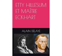 ETTY HILLESUM ET MAÎTRE ECKHART